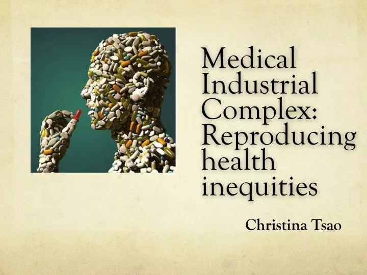 medical industrial complex reproducing health inequities