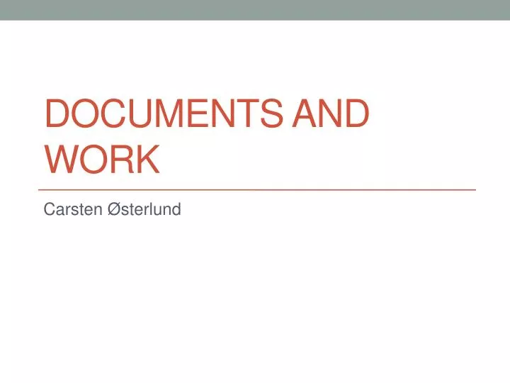 documents and work