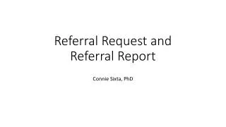 Referral Request and Referral Report