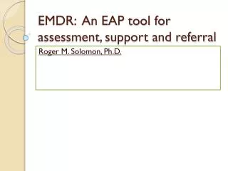 EMDR: An EAP tool for assessment, support and referral