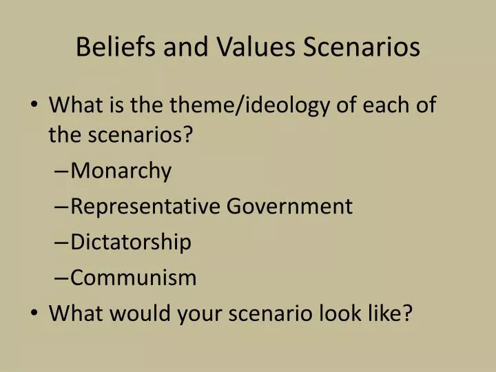 beliefs and values scenarios