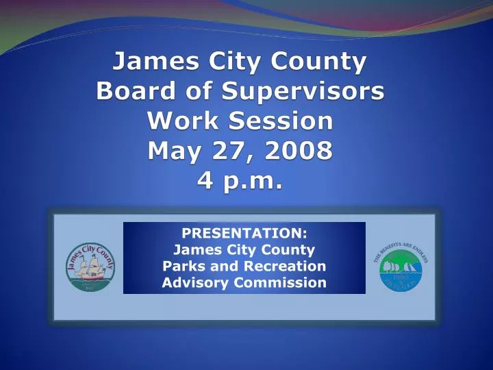 james city county board of supervisors work session may 27 2008 4 p m