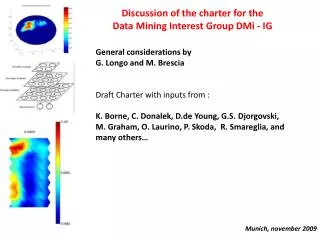Discussion of the charter for the Data Mining Interest Group DMi - IG