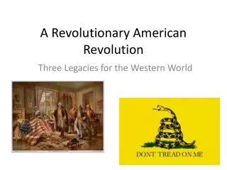 A Revolutionary American Revolution