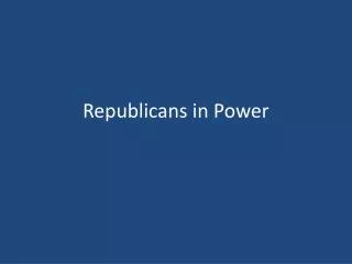 Republicans in Power