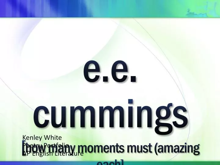 e e cummings how many moments must amazing each