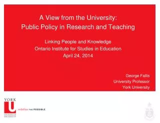 A View from the University: Public Policy in Research and Teaching Linking People and Knowledge