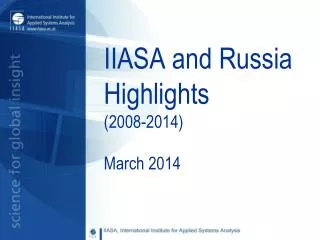 IIASA and Russia Highlights (2008-2014)