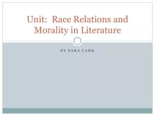Unit: Race Relations and Morality in Literature