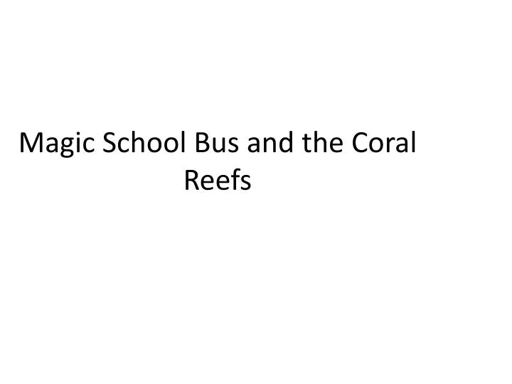 magic school bus and the coral reefs