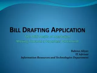 Bill Drafting Application The Milli Mejlis of Azerbaijan Moving Towards a Paperless Parliament