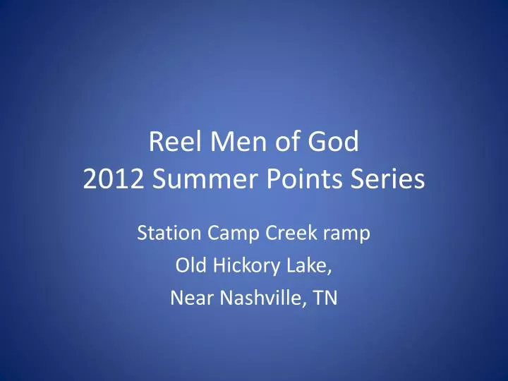 reel men of god 2012 summer points series