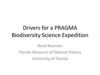 Drivers for a PRAGMA Biodiversity Science Expedition