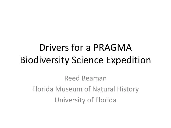 drivers for a pragma biodiversity science expedition