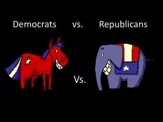 Democrats vs. Republicans