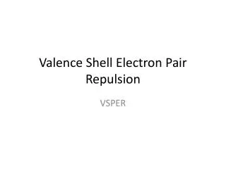 Valence Shell Electron P air Repulsion