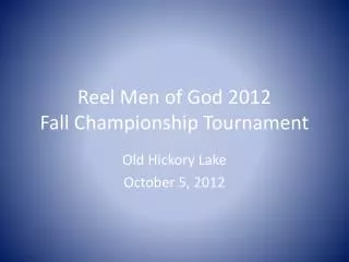 Reel Men of God 2012 Fall Championship Tournament