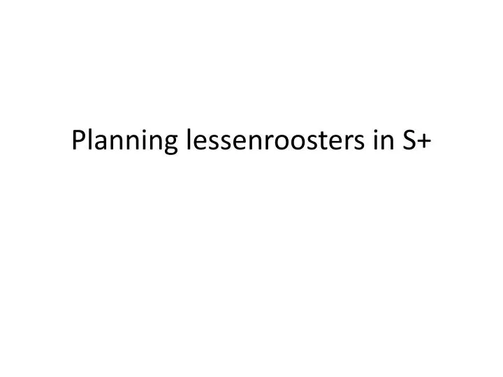 planning lessenroosters in s
