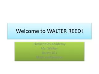 Welcome to WALTER REED!