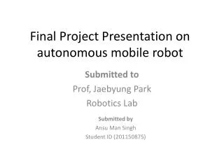 Final Project Presentation on autonomous mobile robot
