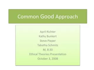 Common Good Approach