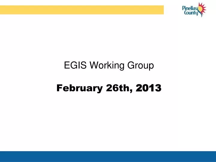 egis working group february 26th 2013