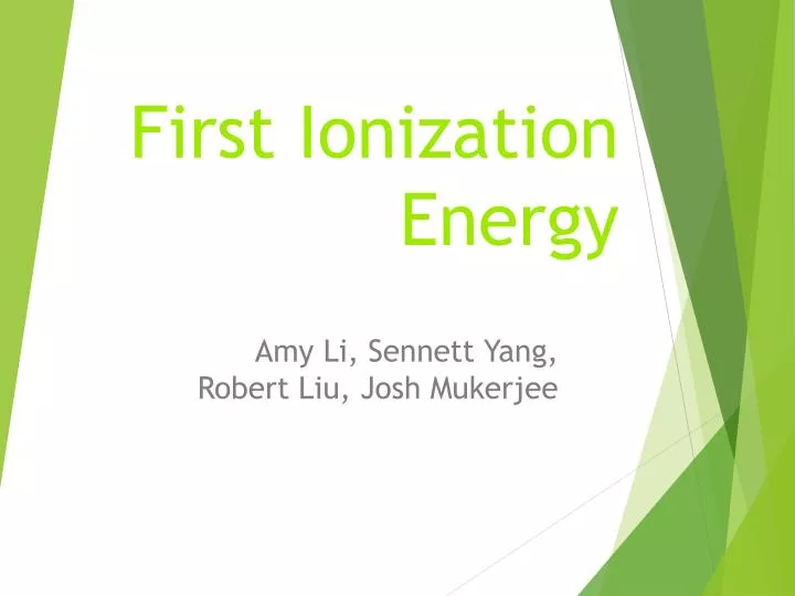 first ionization energy