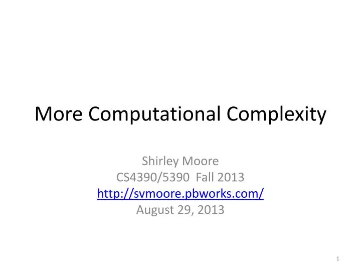 more computational complexity