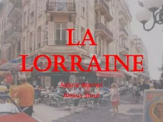la lorraine