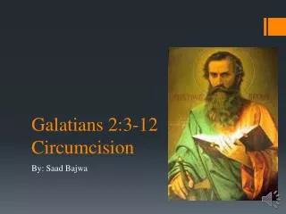 Galatians 2:3-12 Circumcision