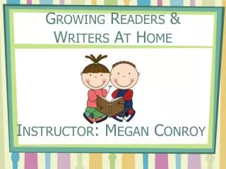 Growing Readers &amp; Writers At Home