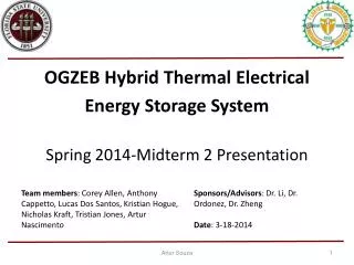 OGZEB Hybrid Thermal Electrical Energy Storage System Spring 2014-Midterm 2 Presentation