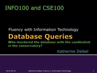 Database Queries Who murdered the database with the candlestick in the conservatory?