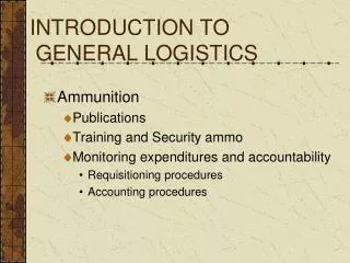 INTRODUCTION TO GENERAL LOGISTICS