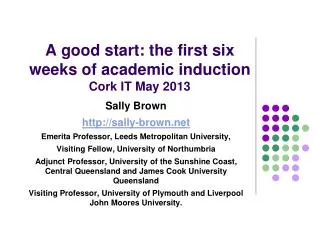 A good start: the first six weeks of academic induction Cork IT May 2013