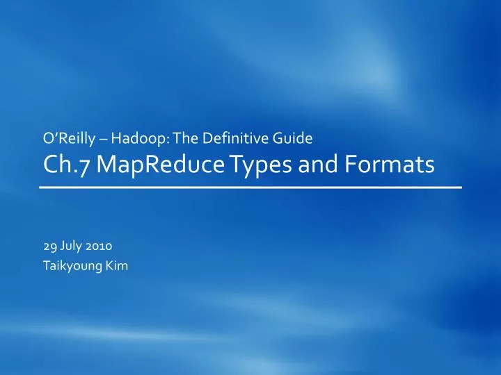 o reilly hadoop the definitive guide ch 7 mapreduce types and formats