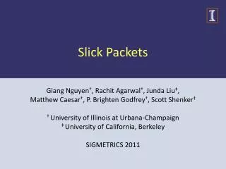 Slick Packets