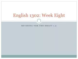 English 1302: Week Eight