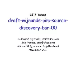 IETF Taiwan draft-wijnands-pim-source-discovery-bsr-00