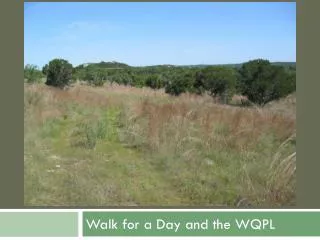 Walk for a Day and the WQPL