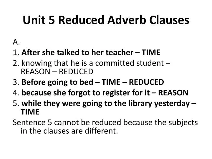 unit 5 reduced adverb clauses