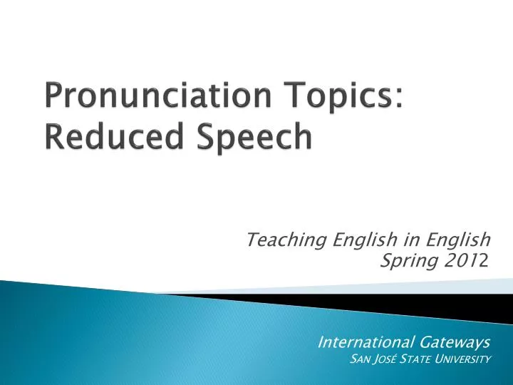 pronunciation topics reduced speech