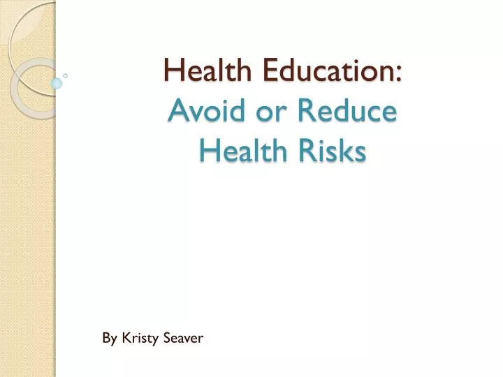 health education avoid or reduce health risks