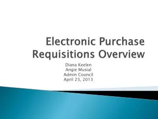 Electronic Purchase Requisitions Overview