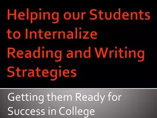 Helping our Students to Internalize Reading and Writing Strategies