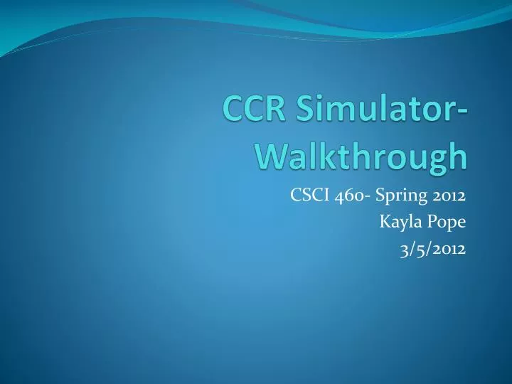 ccr simulator walkthrough