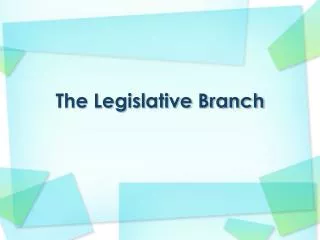 The Legislative Branch