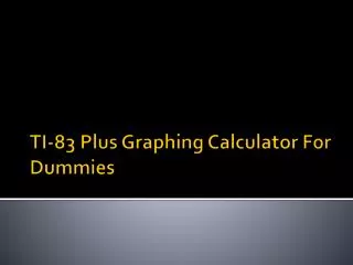 TI-83 Plus Graphing Calculator For Dummies