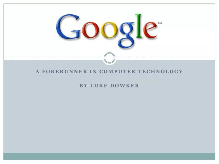 a forerunner in computer technology by luke dowker