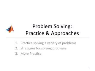 Problem Solving: Practice &amp; Approaches